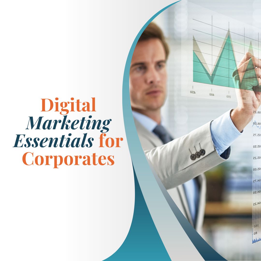Digital Marketing Essentials for Corporates