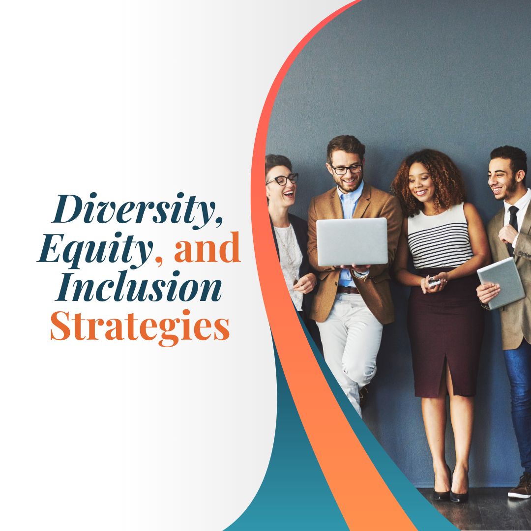 Diversity, Equity, and Inclusion (DEI) Strategies
