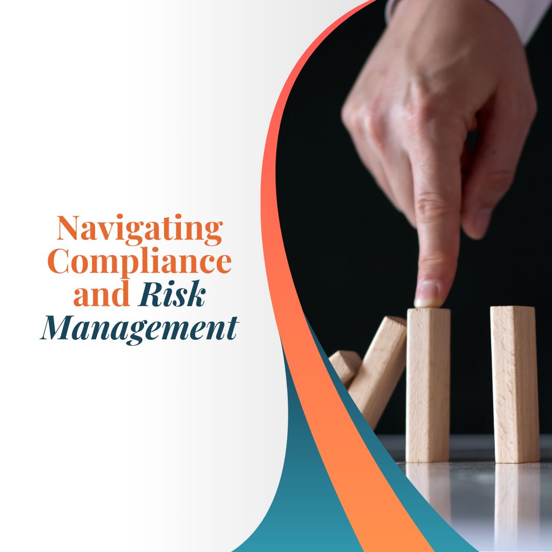 Navigating Compliance and Risk Management