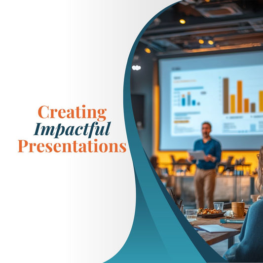 Creating Impactful Presentations