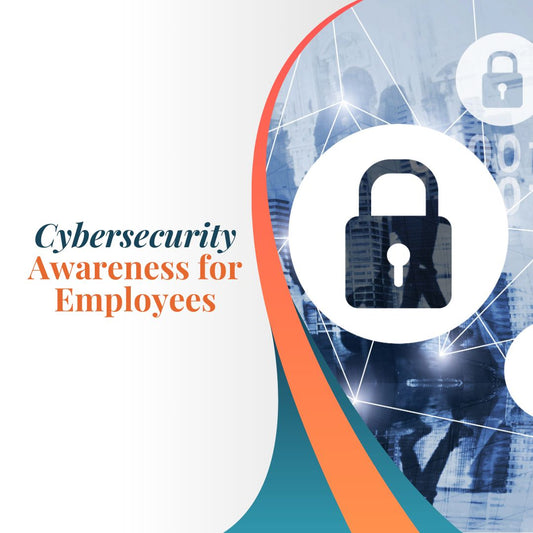 Cybersecurity Awareness for Employees